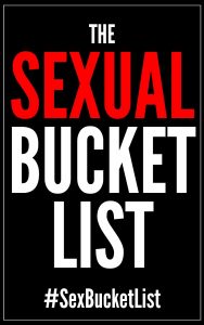 Sexual Bucket List.