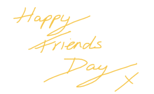 happy friends day x